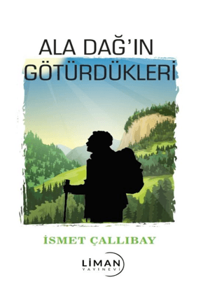 Aladağ'ın Götürdükleri İsmet Çallıbay