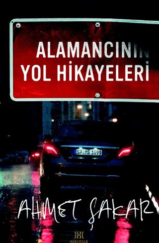 Alamancının Yol Hikayeleri Ahmet Şakar