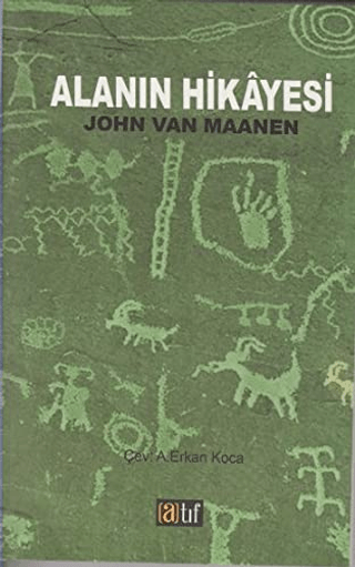 Alanın Hikayesi John Van Maanen