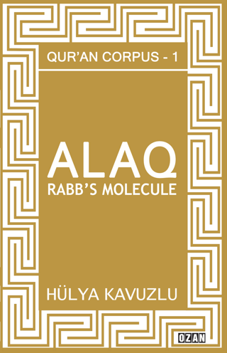 Alaq-Rabb's Molecule - Qur'an Corpus 1 Hülya Kavuzlu