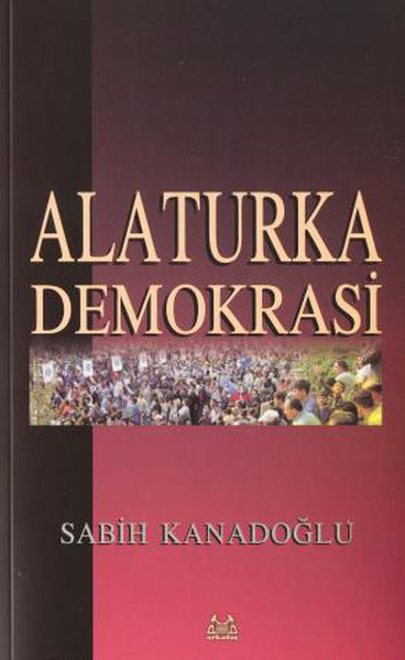 Alaturka Demokrasi %25 indirimli Sabih Kanadoğlu