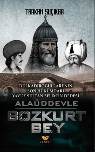 Alaüddevle Bozkurt Bey Tarkan Suçıkar