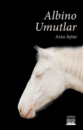 Albino Umutlar Arzu Aytur