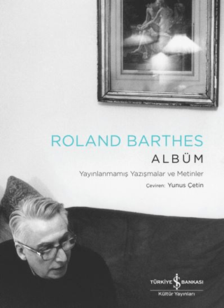 Albüm - Yayınlanmamış Yazışmalar ve Metinler Roland Barthes