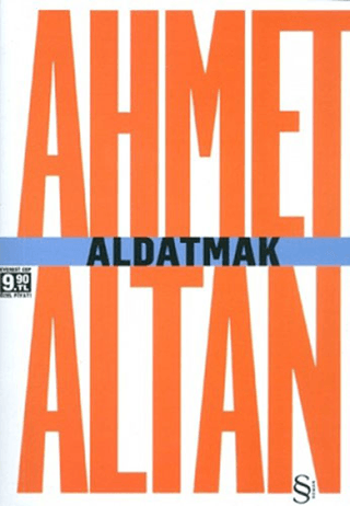 Aldatmak - Yalnızlığın Özel Tarihi Ahmet Altan