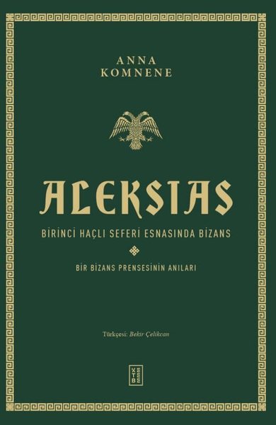 Aleksias - Birinci Haçlı Seferi Esnasında Bizans - Bir Bizans Prensesi