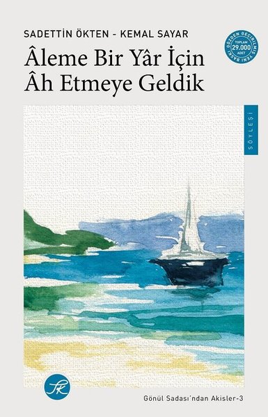 Aleme Bir Yar İçin Ah Etmeye Geldik - Gönül Sadası'ndan Akisler 3 Sade