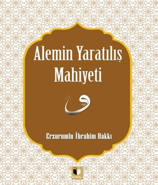 Alemin Yaratılış Mahiyeti Erzurumlu İbrahim Hakkı