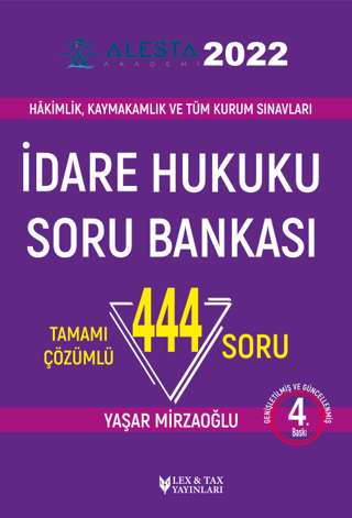 Alesta 2022 İdare Hukuku Soru Bankası-Tamamı Çözümlü 444 Soru Yaşar Mi