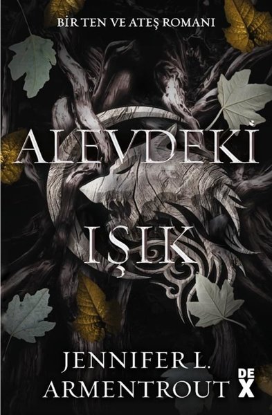 Alevdeki Işık - Ten ve Ateş Romanı 2 Jennifer L. Armentrout