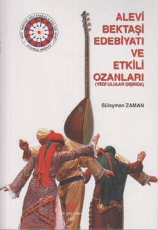 Alevi Bektaşi Edebiyatı ve Etkili Ozanları %33 indirimli Süleyman Zama