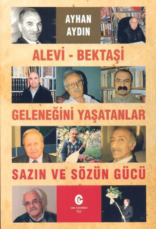 Alevi - Bektaşi Geleneğini Yaşatanlar Sazın ve Sözün Gücü Ayhan Aydın