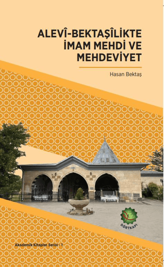 Alevi-Bektaşilikte İmam Mehdi ve Mehdeviyet Hasan Bektaş