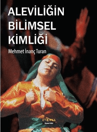 Aleviliğin Bilimsel Kimliği Mehmet İnanç Turan