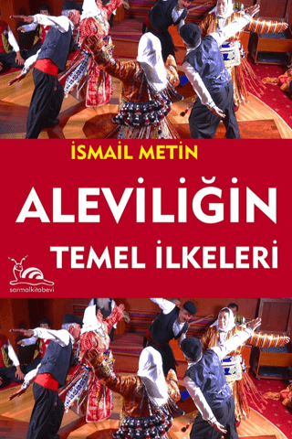 Aleviliğin Temel İlkeri İsmail Metin