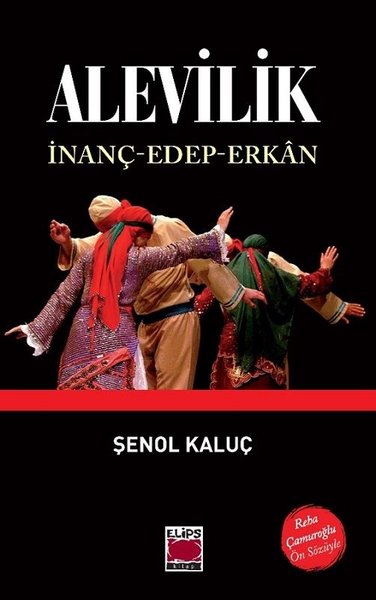 Alevilik: İnanç - Edep - Erkan Şenol Kaluç