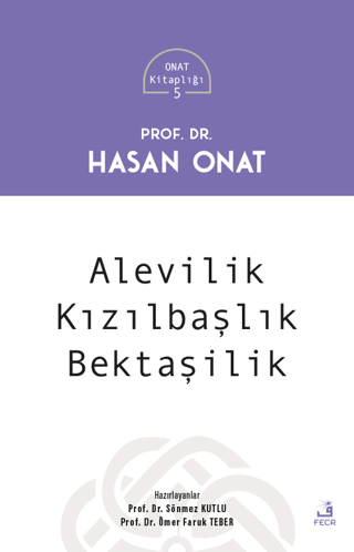 Alevilik Kızılbaşlık Bektaşilik - Onat Kitaplığı 5 Hasan Onat