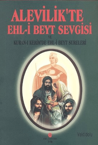 Alevilik'te Ehl-i Beyt Sevgisi ve Kuran-ı Kerim'de Ehl-i Beyt Sureleri