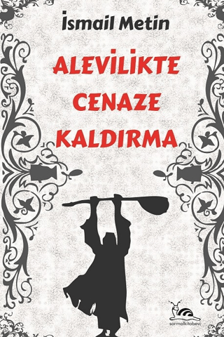 Alevilikte Cenaze Kaldırma İsmail Metin