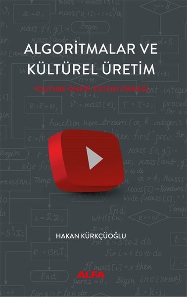 Algoritmalar ve Kültürel Üretim - Youtube Öneri Sistemi Örneği Hakan K