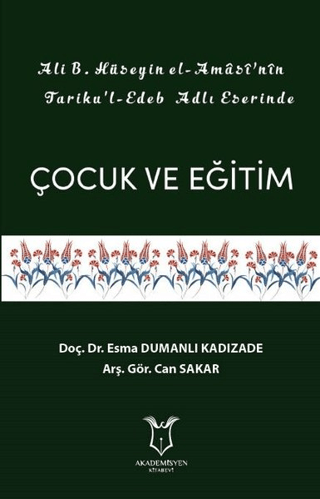 Ali B. Hüseyin El-Amasi'nin Tariku'l-Edeb Adlı Eserinde Çocuk ve Eğiti