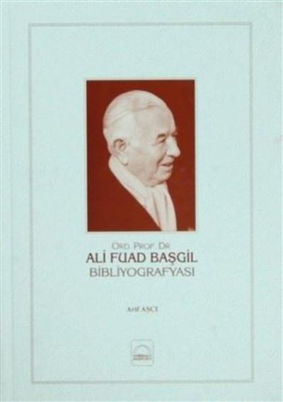 Ali Fuad Başgil Bibliyografyası Arif Aşçı