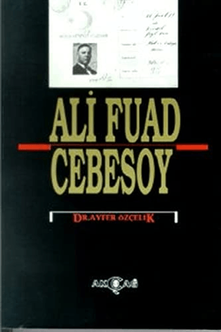 Ali Fuad Cebesoy (1882-10 Ocak 1968) %30 indirimli Ayfer Özçelik