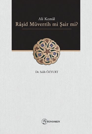 Ali Kemal - Raşid Müverrih mi Şair mi? Salih Özyurt