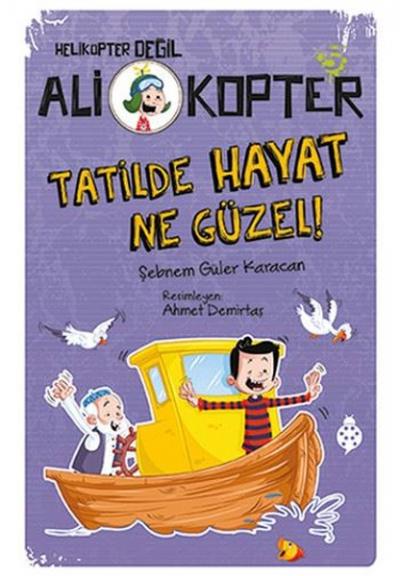 Tatilde Hayat Ne Güzel! Şebnem Güler Karacan