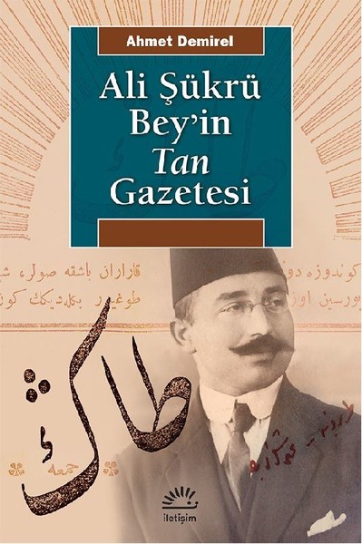 Ali Şükrü Bey ve Tan Gazetesi %27 indirimli Ahmet Demirel