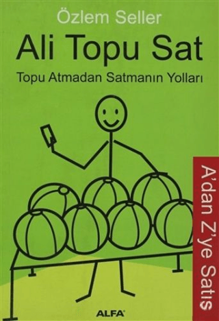 Ali Topu Sat -Topu Atmadan Satmanın Yolları %30 indirimli Özlem Seller