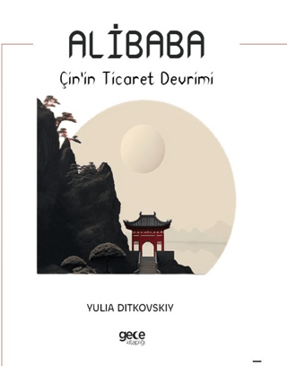 Alibaba - Çin'in Ticaret Devrimi Yulia Ditkovskiy