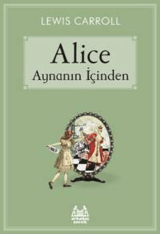 Alice Aynanın İçinden Lewis Carroll