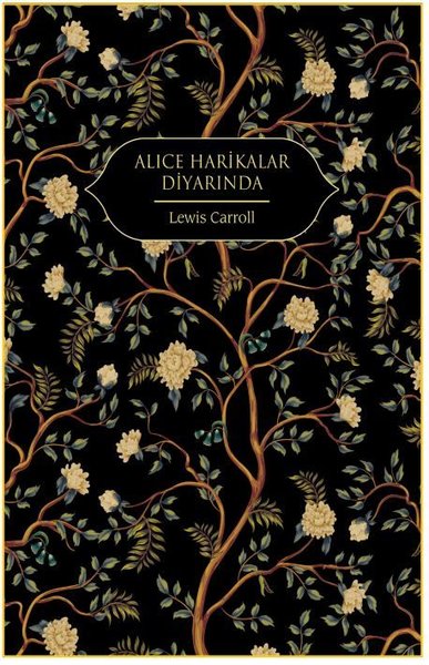 Alice Harikalar Diyarında (Ciltli) Lewis Carroll