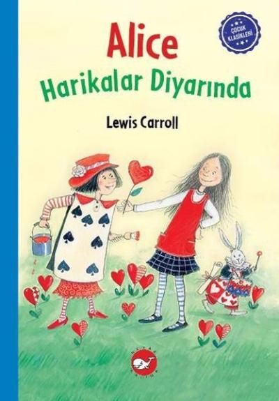 Alice Harikalar Diyarında - Çocuk Klasikleri (Ciltli) Lewis Carroll