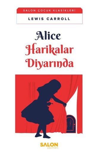 Alice Harikalar Diyarında Lewis Carroll