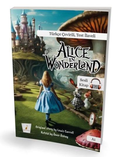 Alice in Wonderland A1 - Türkçe Çevirili, Test İlaveli Ömer Özkaya