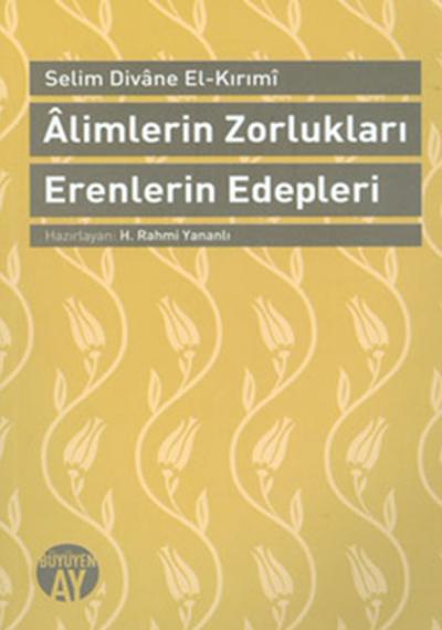 Alimlerin Zorlukları Erenlerin Edepleri %34 indirimli H. Rahmi Yananlı