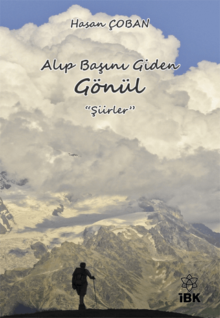 Alıp Başını Giden Gönül-Şiirler Hasan Çoban