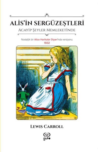 Alis'in Sergüzeştleri - Acayip Şeyler Memleketinde Lewis Carroll