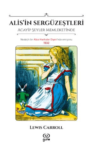 Alis'in Sergüzeştleri - Acayip Şeyler Memleketinde Lewis Carroll