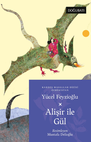 Alişir ile Gül - Özbekistan Masalları Yücel Feyzioğlu