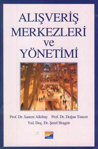 Alışveriş Merkezleri ve Yönetimi Sanem Alkibay