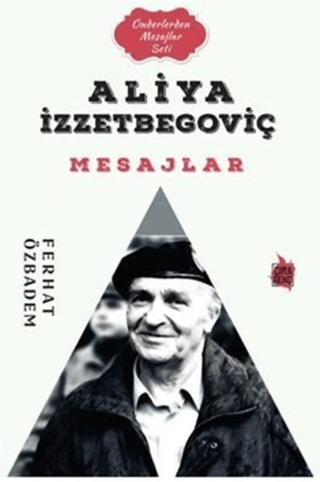 Aliya İzzetbegoviç Mesajlar Ferhat Özbadem