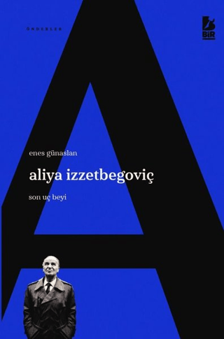 Aliya İzzetbegoviç Son Uç Beyi Enes Günaslan