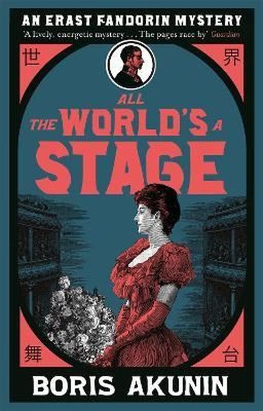 All The World's A Stage Boris Akunin