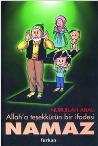 Allah'a Teşekkürün Bir İfadesi Namaz Nurullah Abalı