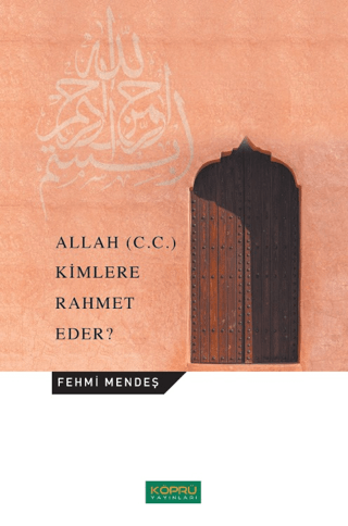 Allah (C.C.) Kimlere Rahmet Eder? Fehmi Mendeş