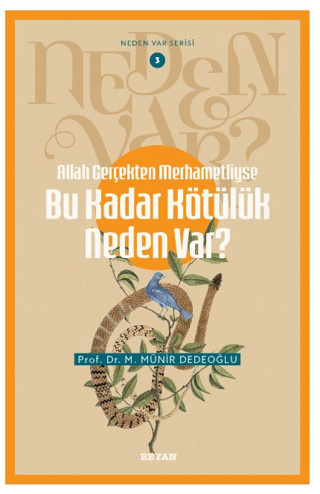 Allah Gerçekten Merhametliyse Bu Kadar Kötülük Neden Var? M. Münir Ded