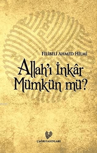 Allah'ı İnkar Mümkün mü? %25 indirimli Filibeli Ahmet Hilmi